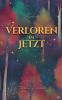 Verloren im Jetzt