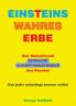 Einsteins wahres Erbe
