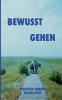 Bewusst gehen