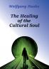 The Healing of the Cultural Soul