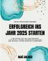 Erfolgreich ins Jahr 2025 starten