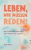 Leben wir müssen reden!