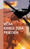 Vom Krieg zum Frieden