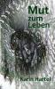 Mut zum Leben