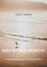 Was ist der Mensch?