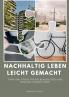 Nachhaltig leben leicht gemacht
