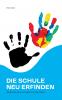 Die Schule neu erfinden