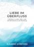 Liebe im Überfluss