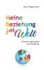 Meine Beziehung zur Welt