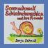 Sonnschneck Schleimchenschlau und ihre Freunde