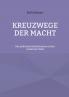 Kreuzwege der Macht