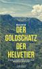 Der Goldschatz der Helvetier