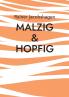 malzig & hopfig