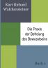 Die Praxis der Befreiung des Bewusstseins - Buch 1