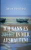 Ich kann es (nicht) in mir aushalten