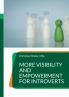 More Visibility and Empowerment for Introverts