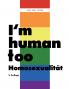I'm human too - Homosexualität