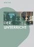 Der Unterricht