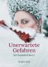 Unerwartete Gefahren
