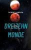Dreizehn Monde