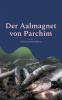 Der Aalmagnet von Parchim