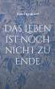 Das Leben ist noch nicht zu Ende