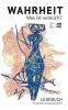 Wahrheit - Was ist wirklich?