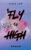 Fly so High