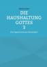 Die Haushaltung Gottes Band 3