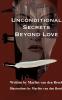 Unconditional Secrets Beyond Love