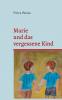 Marie und das vergessene Kind