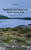 Tagebuch einer Reise zum Arctic Circle Trail