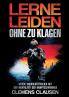 LERNE LEIDEN OHNE ZU KLAGEN