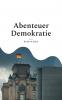 Abenteuer Demokratie