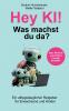 Hey KI was machst du da?