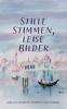 Stille Stimmen leise Bilder
