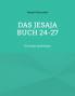 Das Jesaja Buch 24-27