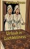Urlaub in Loch WellNess