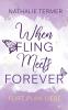 When Fling Meets Forever