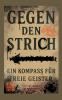Gegen den Strich - ein Kompass für freie Geister
