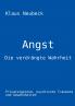 Angst - die verdrängte Wahrheit