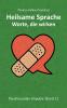 Heilsame Sprache - Worte die wirken