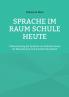 Sprache im Raum Schule heute