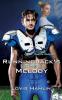 Runningback's lonely Melody