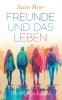 Freunde und das Leben