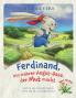 Ferdinand ein wahrer Angst-Hase der Mut macht