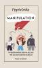Psychotricks-Manipulation in Beziehungen und im Alltag