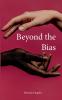 Beyond the Bias