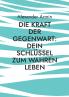 Die Kraft der Gegenwart