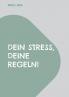 Dein Stress deine Regeln!